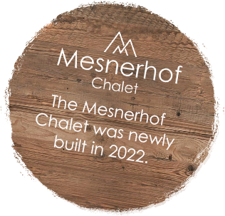 The Mesnerhof Chalet was newly built in 2022